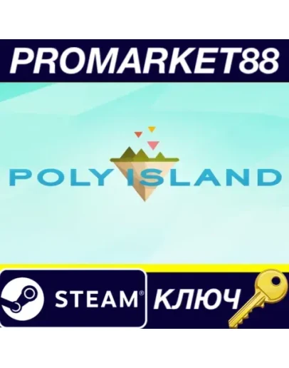 Poly Island Steam КЛЮЧ GLOBAL Poly Island Steam КЛЮЧ GLOBAL