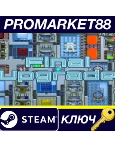 Final Upgrade Steam КЛЮЧ GLOBAL Final Upgrade Steam КЛЮЧ GLOBAL