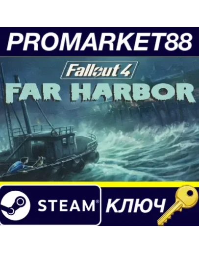 Fallout 4 - Far Harbor DLC EU Steam КЛЮЧ ЕВРОПА