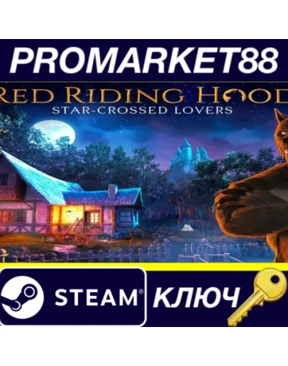 Red Riding Hood: Star Crossed Lovers Steam КЛЮЧ GLOB Red Riding Hood: Star Crossed Lovers Steam КЛЮЧ GLOB