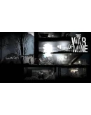 This War of Mine Steam КЛЮЧ GLOBAL This War of Mine Steam КЛЮЧ GLOBAL