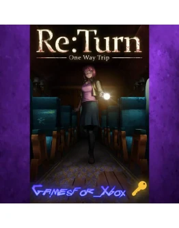 ReTurn - One Way Trip XBOX Ключ