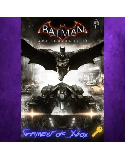 Batman Arkham Knight XBOX Ключ