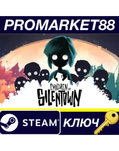 Children of Silentown Steam КЛЮЧ GLOBAL