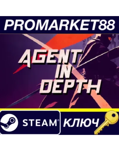 Agent in Depth (without CN, JP, KO, TR) Steam КЛЮЧ