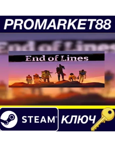End of Lines Steam КЛЮЧ GLOBAL End of Lines Steam КЛЮЧ GLOBAL