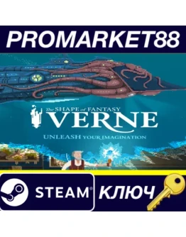 Verne: The Shape of Fantasy Steam КЛЮЧ GLOBAL