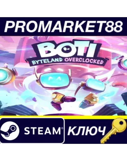 Boti: Byteland Overclocked Steam КЛЮЧ GLOBAL