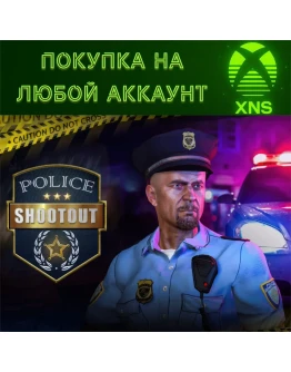 Police Shootout XBOX Series XSЛюбой аккаунтБыстро