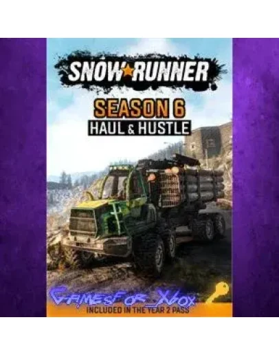 SnowRunner - Season 6 Haul &amp Hustle XBOX DLC Ключ