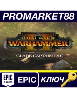 Total War: WARHAMMER II - Glade Captain DLC Epic Game