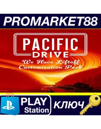 Pacific Drive - We Have Liftoff Customization Pack DL Pacific Drive - We Have Liftoff Customization Pack DL
