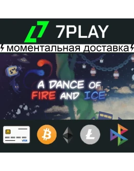 A Dance of Fire and Ice - Оффлайн Steam 24/7