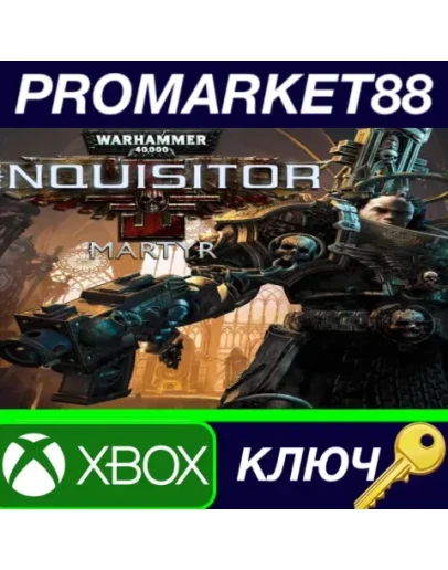 Warhammer 40,000: Inquisitor - Martyr AR XBOX One КЛЮ Warhammer 40,000: Inquisitor - Martyr AR XBOX One КЛЮ