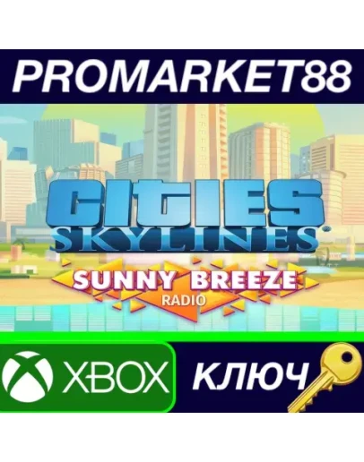 Cities: Skylines - Sunny Breeze Radio DLC AR XBOX One Cities: Skylines - Sunny Breeze Radio DLC AR XBOX One