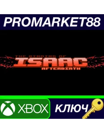 The Binding of Isaac - Afterbirth+ DLC AR XBOX One КЛ