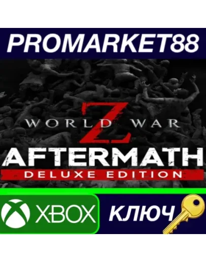 World War Z: Aftermath Deluxe Edition AR XBOX One / X