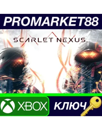 SCARLET NEXUS TR XBOX One / XBOX Series XS КЛЮЧ