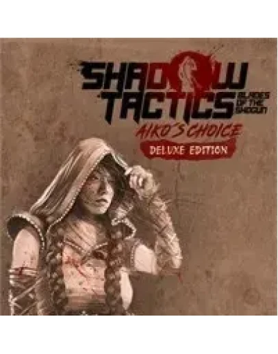 Shadow Tactics: Aiko's Choice - Deluxe EditionXbox