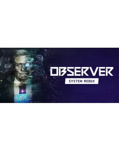 Observer: System Redux Deluxe АВТОДОСТАВКА RU Steam Observer: System Redux Deluxe АВТОДОСТАВКА RU Steam