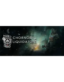 Chornobyl Liquidators ключ Global + RU/CIS РФ Россия Chornobyl Liquidators ключ Global + RU/CIS РФ Россия