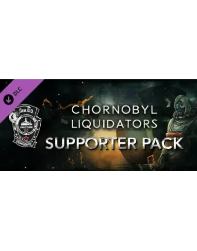 Chornobyl Liquidators Supporter Pack ключ RU/CIS РФ Chornobyl Liquidators Supporter Pack ключ RU/CIS РФ