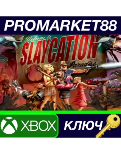 Slaycation Paradise AR XBOX One / Xbox Series XS КЛЮ Slaycation Paradise AR XBOX One / Xbox Series XS КЛЮ