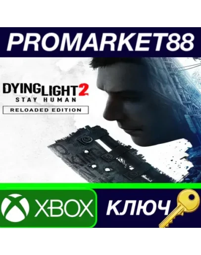 Dying Light 2: Stay Human Reloaded Edition US XBOX On