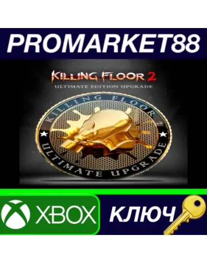 Killing Floor 2 - Ultimate Edition Upgrade DLC EU XBO
