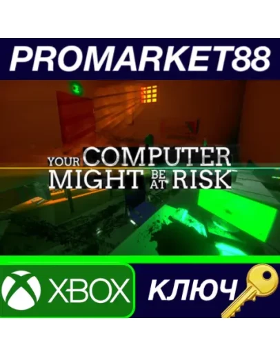 Your Computer Might Be At Risk AR XBOX One / Xbox Series XS / КЛЮЧ