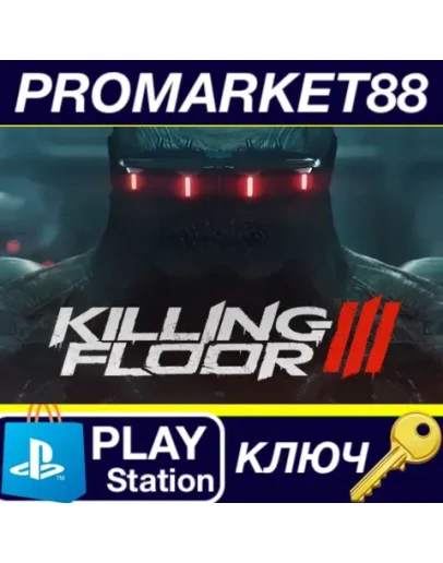 Killing Floor 3 Closed Beta NA PS5 КЛЮЧ GLOBAL Killing Floor 3 Closed Beta NA PS5 КЛЮЧ GLOBAL