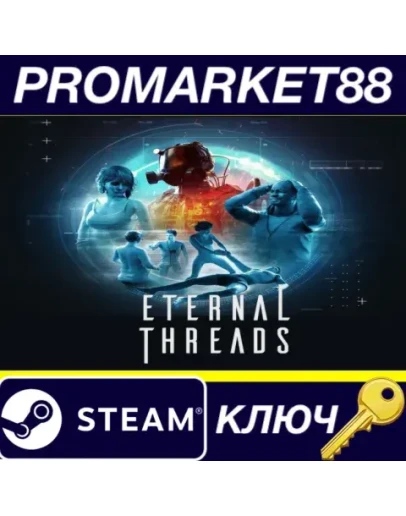 Eternal Threads Steam КЛЮЧ GLOBAL Eternal Threads Steam КЛЮЧ GLOBAL