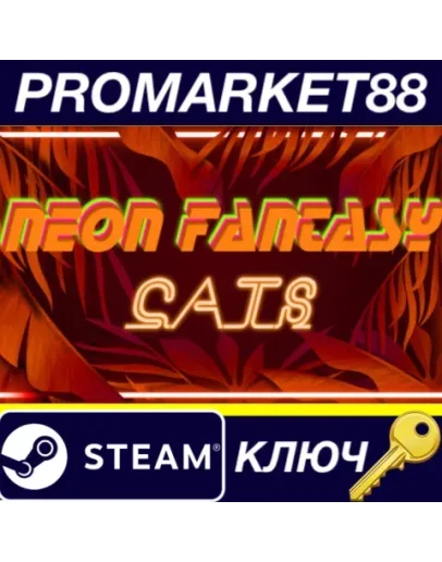 Neon Fantasy: Cats Steam КЛЮЧ GLOBAL Neon Fantasy: Cats Steam КЛЮЧ GLOBAL