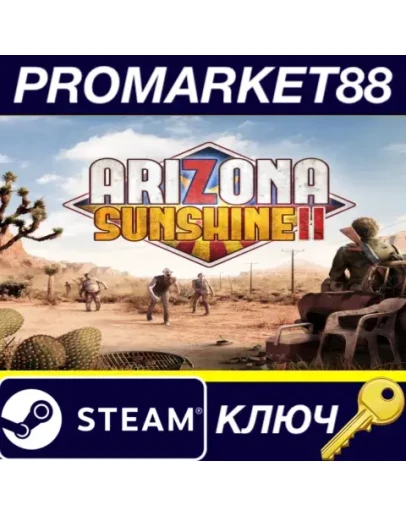 Arizona Sunshine 2 Steam КЛЮЧ GLOBAL Arizona Sunshine 2 Steam КЛЮЧ GLOBAL