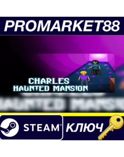 Charles Haunted Mansion Steam КЛЮЧ GLOBAL