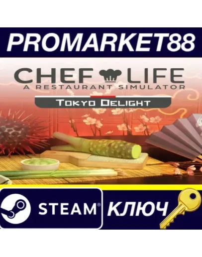 Chef Life: A Restaurant Simulator - Tokyo Delight DLC Chef Life: A Restaurant Simulator - Tokyo Delight DLC