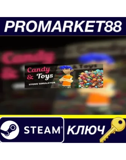 Candy &amp Toys Store Simulator Steam КЛЮЧ GLOBAL