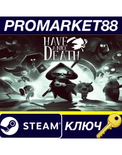 Have a Nice Death EU Steam КЛЮЧ ЕВРОПА Have a Nice Death EU Steam КЛЮЧ ЕВРОПА