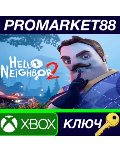 Hello Neighbor 2 EU XBOX One / Xbox Series XS / КЛЮЧ