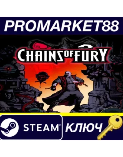 Chains of Fury Steam КЛЮЧ GLOBAL