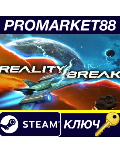 Reality Break Steam КЛЮЧ GLOBAL Reality Break Steam КЛЮЧ GLOBAL
