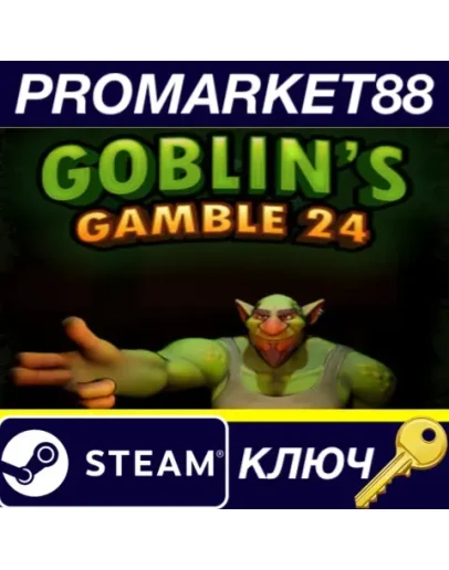 Goblin's Gamble 24 Steam КЛЮЧ GLOBAL