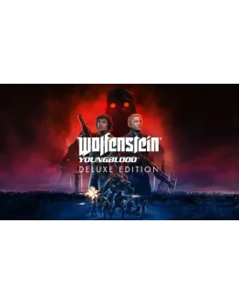 Wolfenstein Youngblood Deluxe Edition Steam Ключ РФ+МИР