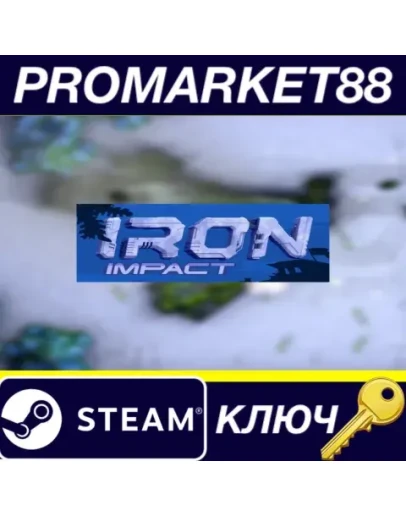 Iron Impact Steam КЛЮЧ GLOBAL Iron Impact Steam КЛЮЧ GLOBAL
