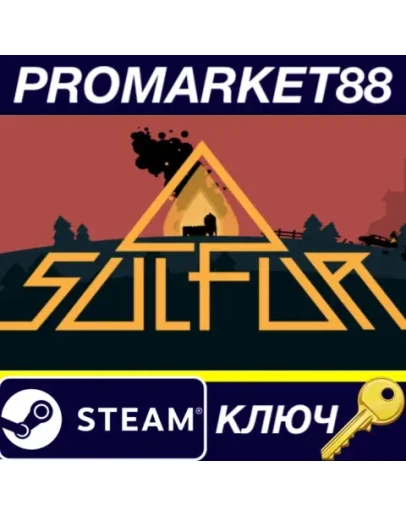 SULFUR Steam КЛЮЧ GLOBAL