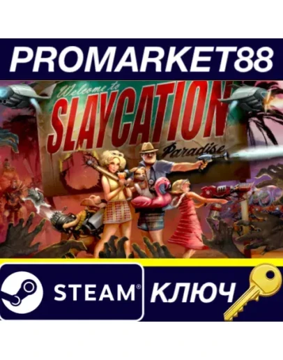 Slaycation Paradise Steam КЛЮЧ GLOBAL