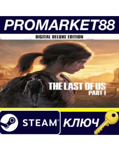 The Last of Us Part 1 Digital Deluxe Edition EU Steam