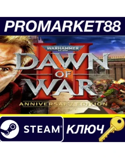 Warhammer 40,000: Dawn of War Anniversary Edition Ste Warhammer 40,000: Dawn of War Anniversary Edition Ste