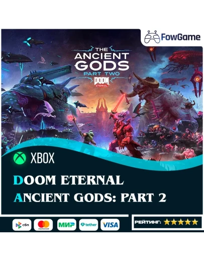DOOM Eternal Ancient Gods: Часть 2 XboxВесь Мир