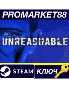 Unreachable Steam КЛЮЧ GLOBAL Unreachable Steam КЛЮЧ GLOBAL